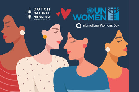 Help us empower Women this International Women's Day! - Dutch Natural Healing